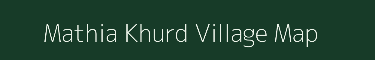 Mathia Khurd village map in Uttar Pradesh