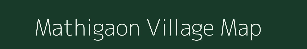 Mathigaon village map in Assam