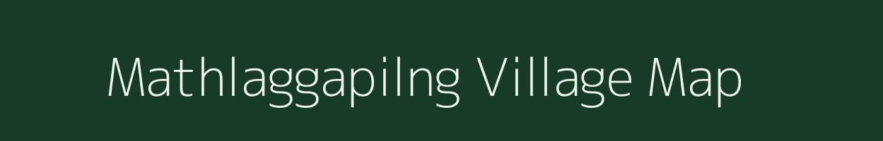 Mathlaggapilng village map in Uttarakhand