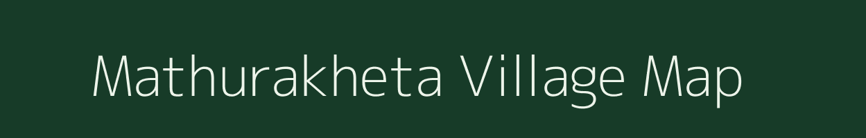 Mathurakheta village map in Odisha