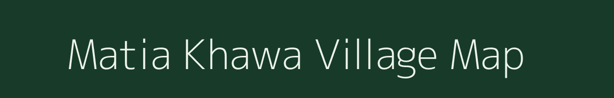 Matia Khawa village map in Assam