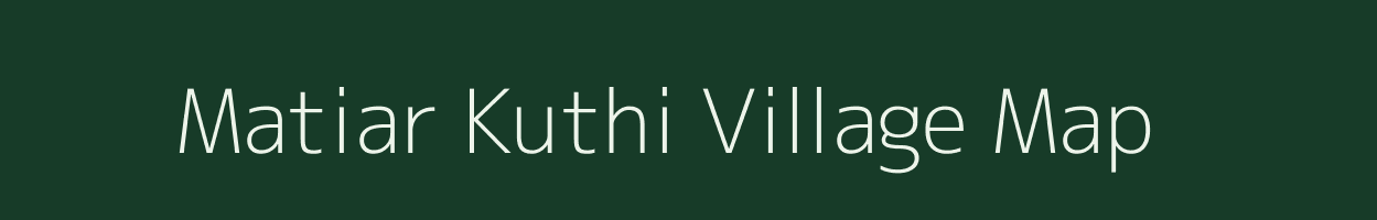 Matiar Kuthi village map in West Bengal