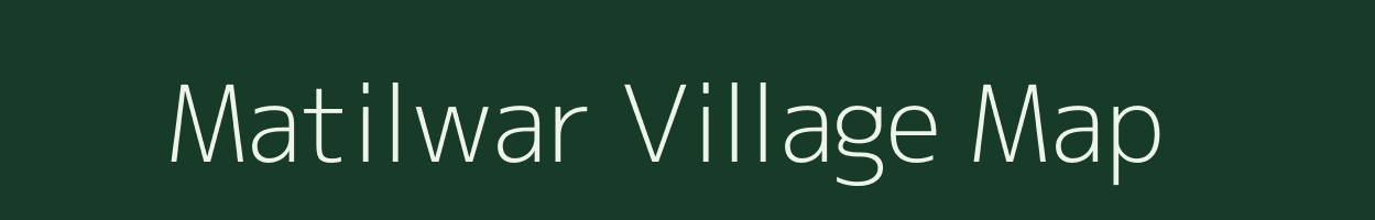 Matilwar village map in Uttar Pradesh
