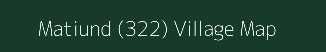 Matiund (322) village map in Himachal Pradesh