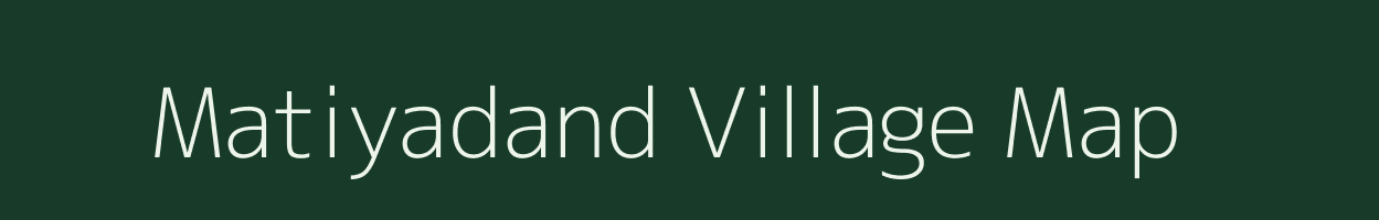 Matiyadand village map in Chhattisgarh