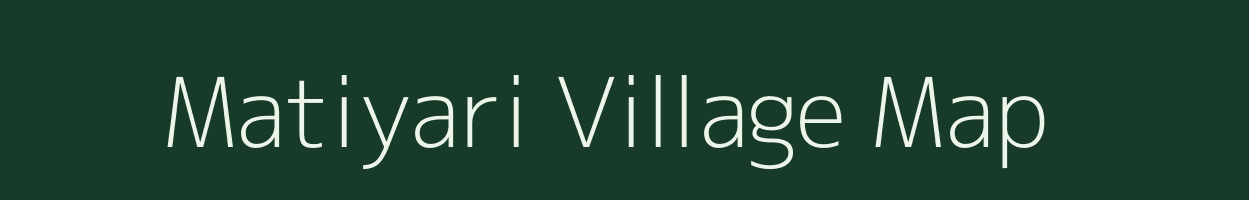 Matiyari village map in Chhattisgarh