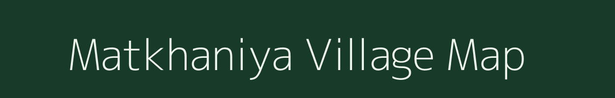 Matkhaniya village map in Madhya Pradesh