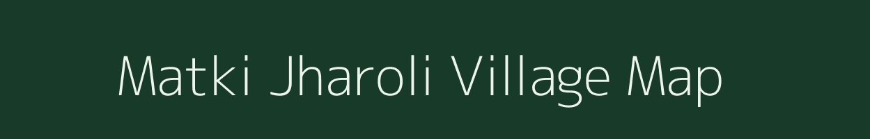 Matki Jharoli village map in Uttar Pradesh