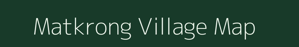 Matkrong village map in Arunachal Pradesh