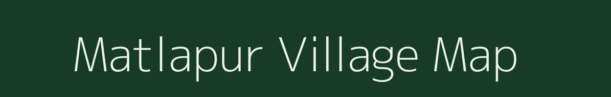 Matlapur village map in Bihar