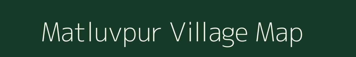 Matluvpur village map in Uttar Pradesh