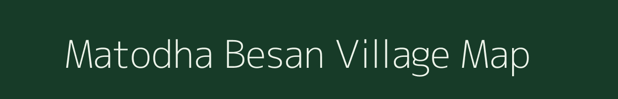 Matodha Besan village map in Madhya Pradesh