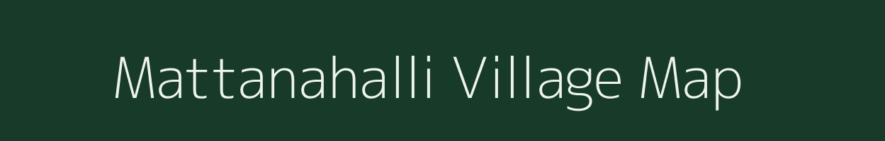 Mattanahalli village map in Karnataka