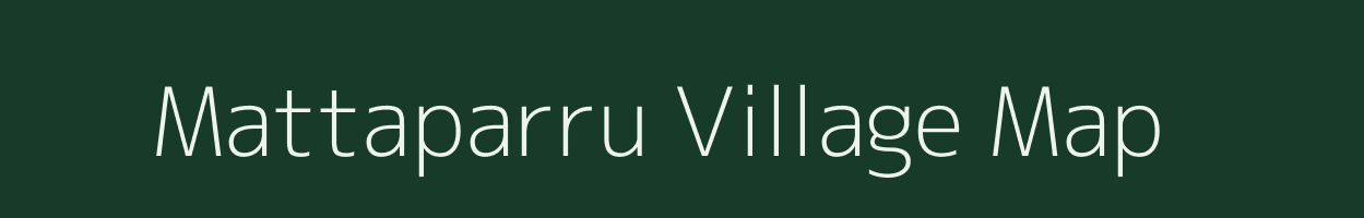 Mattaparru village map in Andhra Pradesh