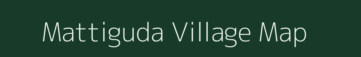 Mattiguda village map in Andhra Pradesh