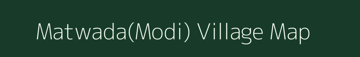 Matwada(Modi) village map in Chhattisgarh