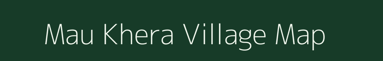 Mau Khera village map in Rajasthan