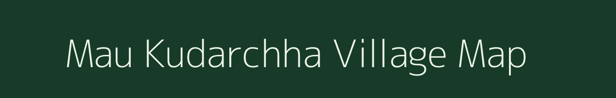 Mau Kudarchha village map in Madhya Pradesh