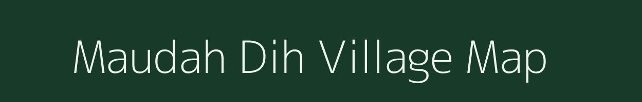 Maudah Dih village map in Bihar