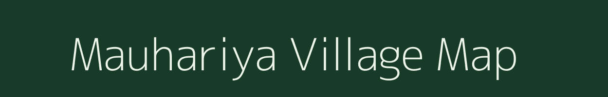 Mauhariya village map in Uttar Pradesh