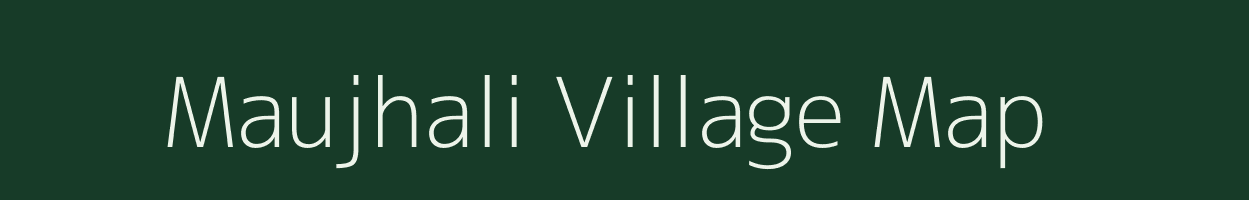 Maujhali village map in Bihar