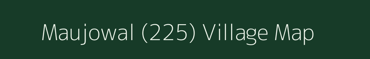 Maujowal (225) village map in Punjab