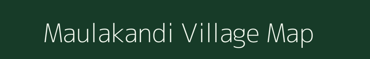 Maulakandi village map in Meghalaya