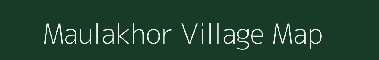 Maulakhor village map in Uttar Pradesh
