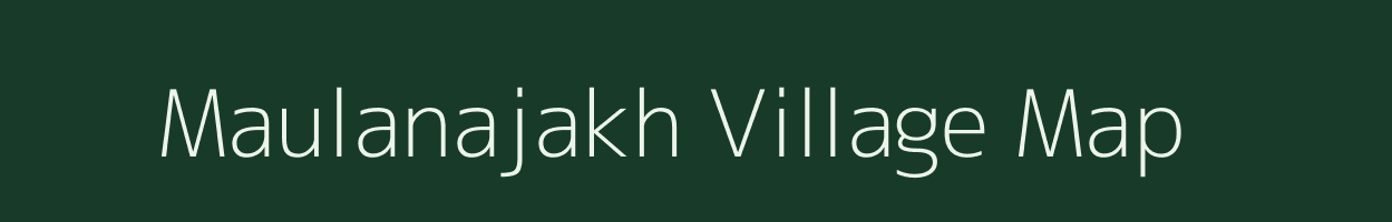 Maulanajakh village map in Uttarakhand