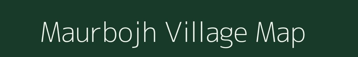 Maurbojh village map in Uttar Pradesh