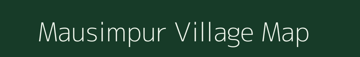 Mausimpur village map in Bihar