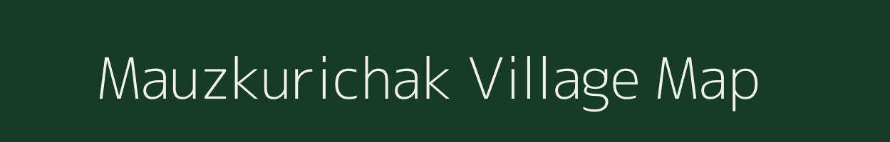 Mauzkurichak village map in Assam