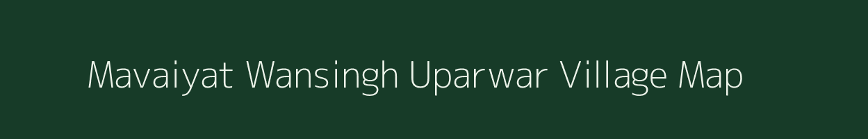Mavaiyat Wansingh Uparwar village map in Uttar Pradesh