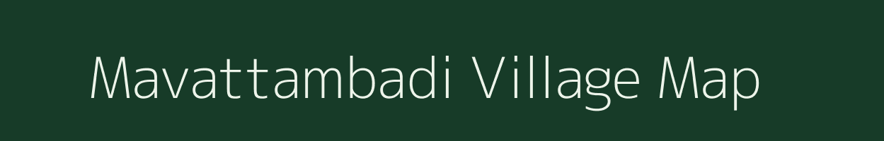 Mavattambadi village map in Tamil Nadu