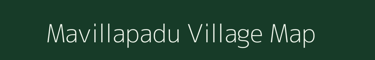 Mavillapadu village map in Andhra Pradesh