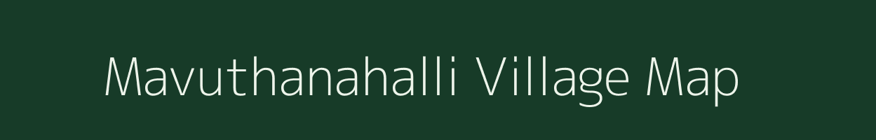 Mavuthanahalli village map in Karnataka