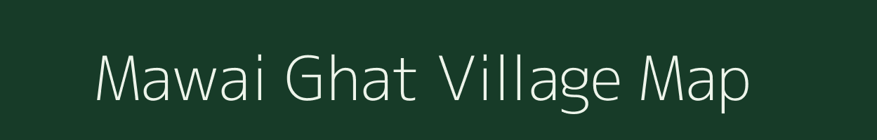 Mawai Ghat village map in Uttar Pradesh