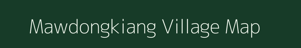 Mawdongkiang village map in Meghalaya