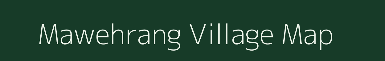 Mawehrang village map in Meghalaya