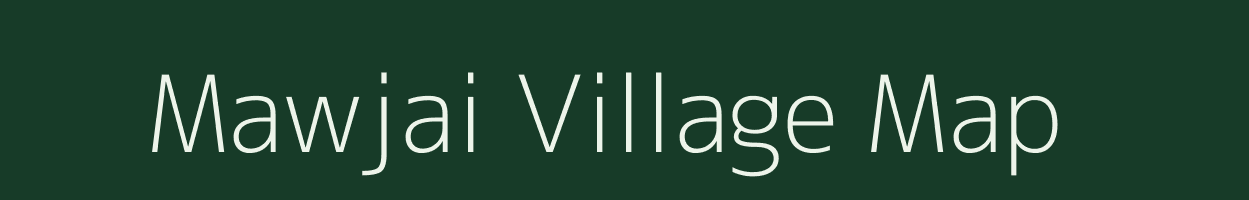 Mawjai village map in Meghalaya