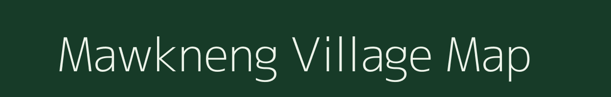 Mawkneng village map in Meghalaya