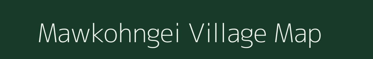 Mawkohngei village map in Meghalaya