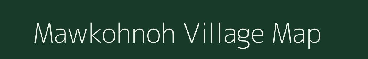 Mawkohnoh village map in Meghalaya