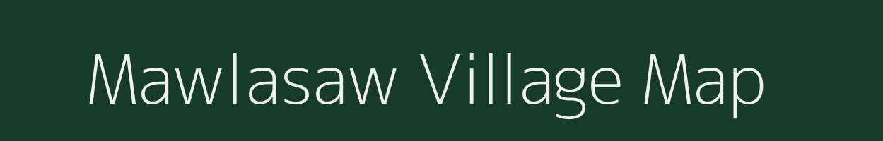 Mawlasaw village map in Meghalaya