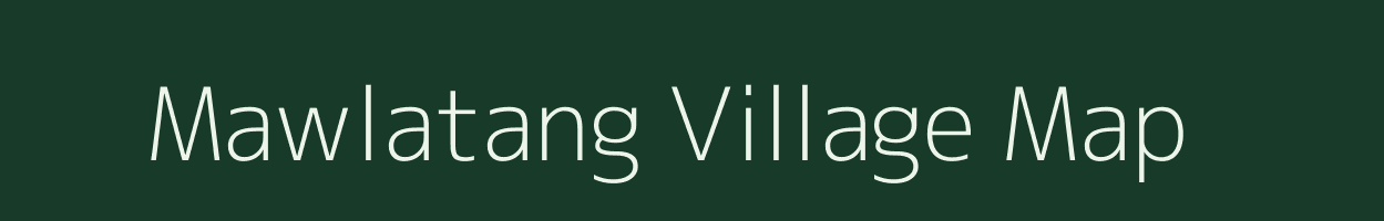 Mawlatang village map in Meghalaya