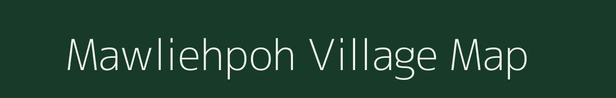 Mawliehpoh village map in Meghalaya