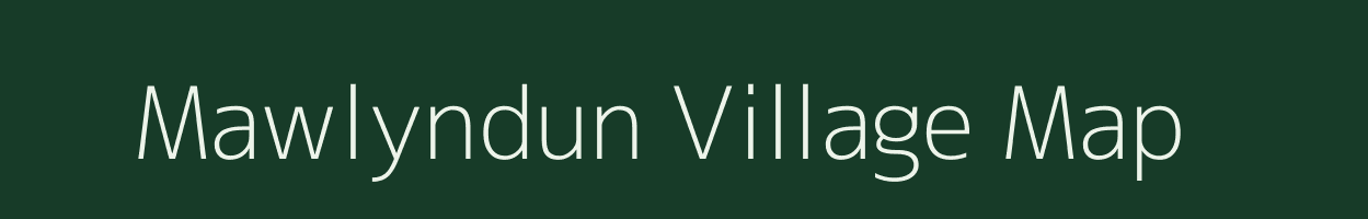 Mawlyndun village map in Meghalaya