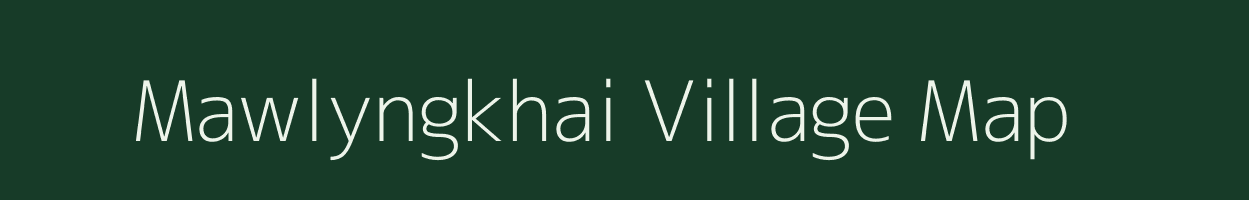 Mawlyngkhai village map in Meghalaya