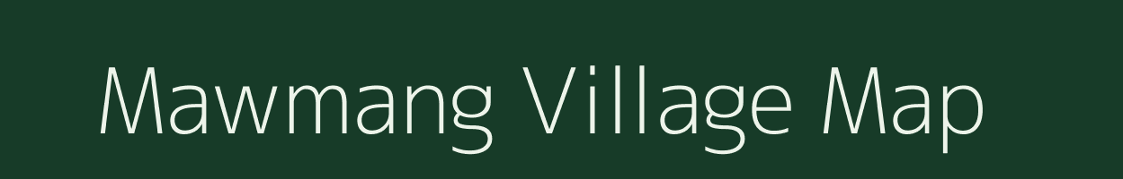 Mawmang village map in Meghalaya