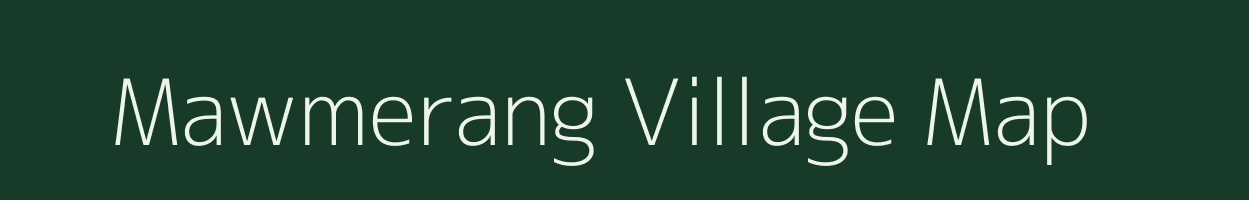 Mawmerang village map in Meghalaya